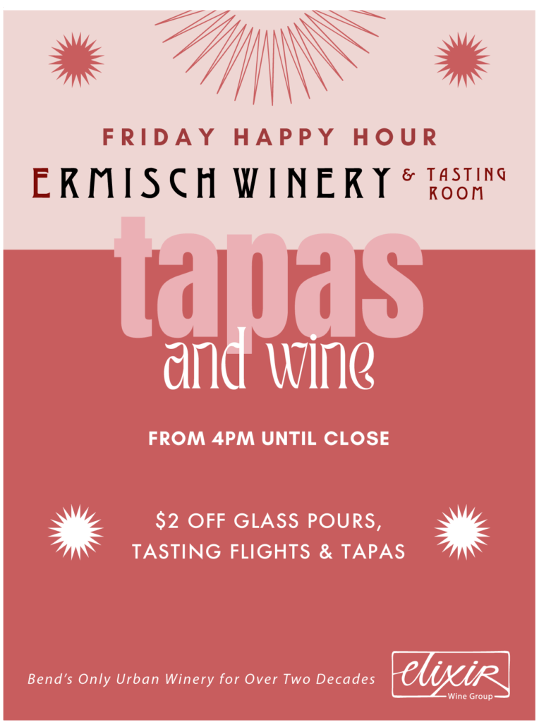 Friday Happy Hour at Ermisch Winery and Tasting Room: $2 off glass pours, tasting flights and tapas, from 4pm until close